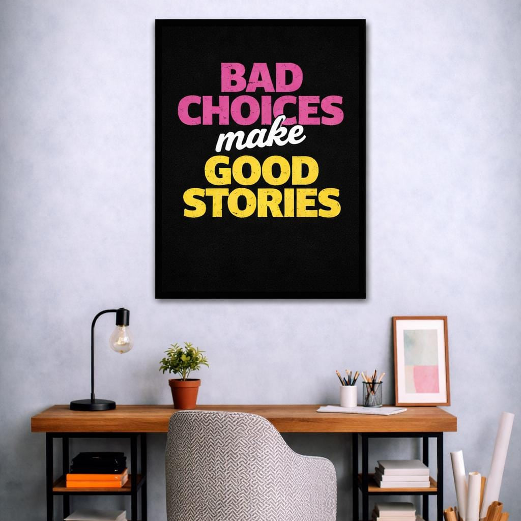 Bad Choices Makes Good Stories Canvas | Wall Art