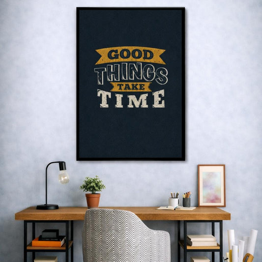 Inspirational 'Good Things Take Time' Canvas | Wall Art