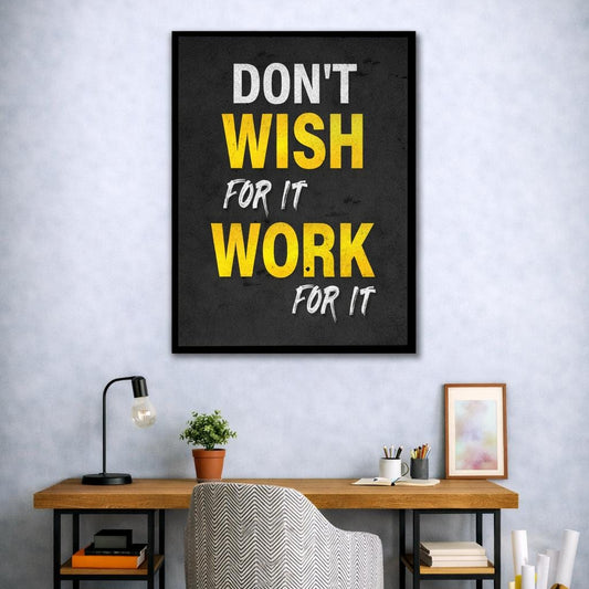 Don't Wish For It Work For It Cavas | Wall Art