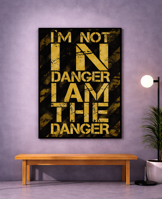 I am the Danger