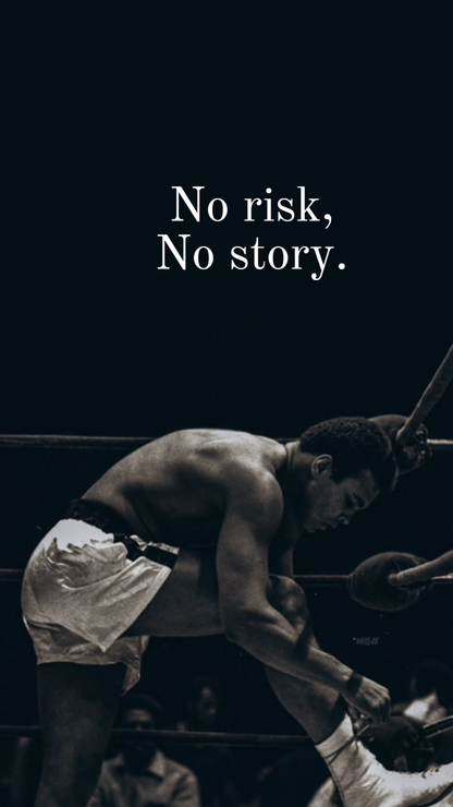 No Risk No Story