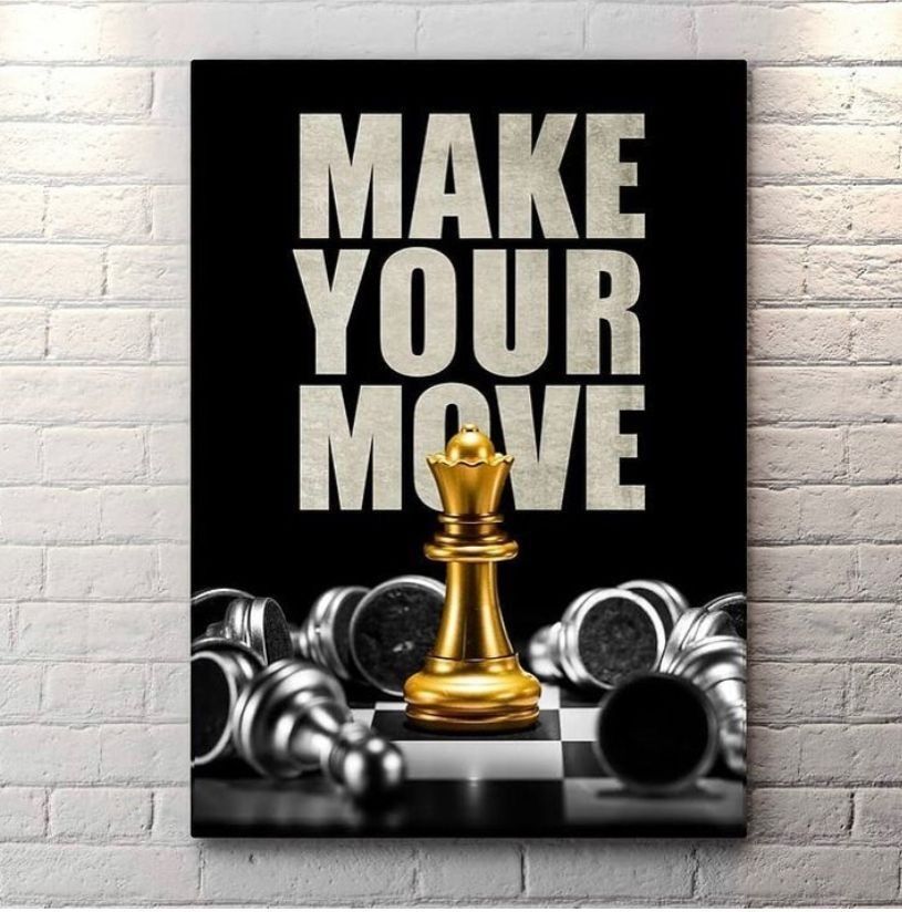 MAKE YOUR MOVE